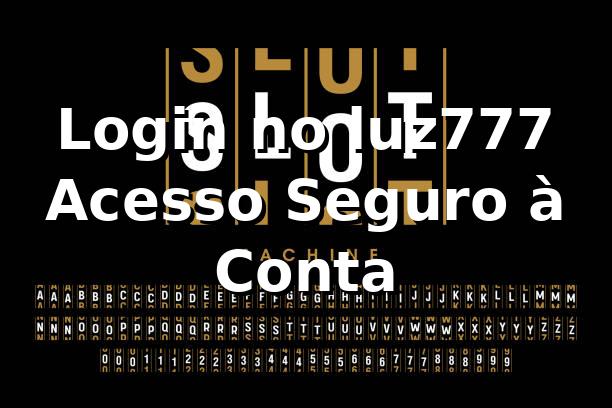 Login no luz777 | Acesso Seguro à Conta